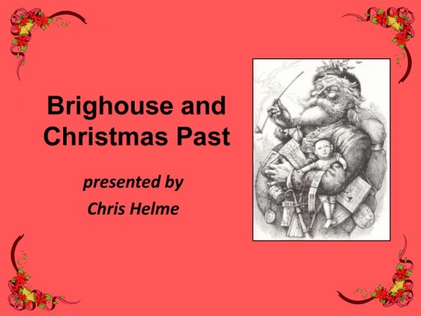 Brighouse and Christmas Past